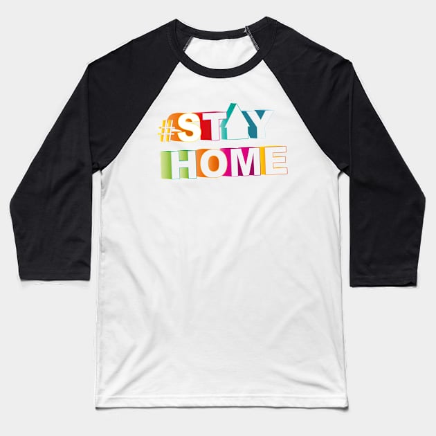 Stay home typography Baseball T-Shirt by Kisho
